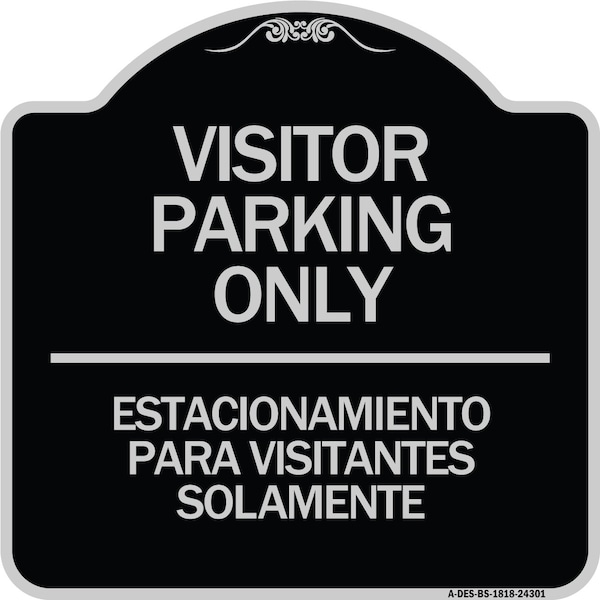 Bilingual Reserved Parking Visitor Parking Only Estacionamiento Para Visitantes, A-DES-BS-1818-24301